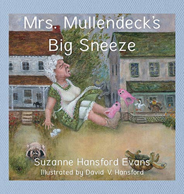 Mrs. Mullendeck's Big Sneeze - 9781733362665