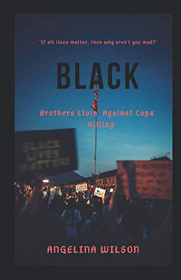 Black : Brothers Livin' Against Cops Killing