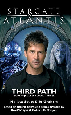 STARGATE ATLANTIS Third Path (Legacy Book 8)