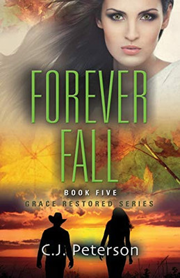 Forever Fall : Grace Restored Series, Book 5