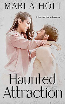 Haunted Attraction : A Haunted House Romance