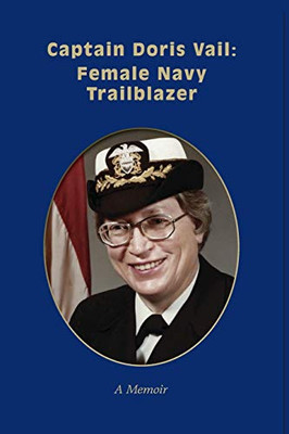 Captain Doris Vail : Female Navy Trailblazer