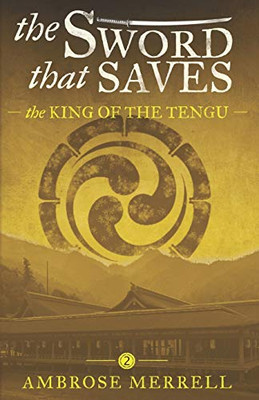 The Sword That Saves : The King of the Tengu