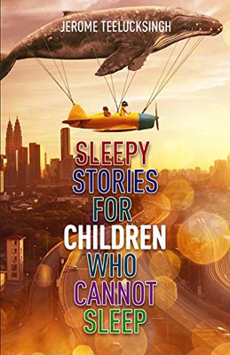 Sleepy Stories for Children Who Cannot Sleep