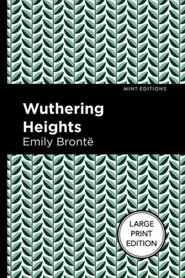 Wuthering Heights: Large Print Edition Large Print