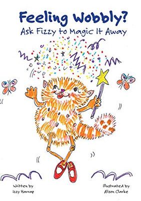Feeling Wobbly? : Ask Fizzy to Magic It Away