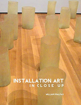INSTALLATION ART IN CLOSE-UP - 9781861717689