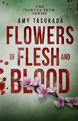 The Yakuza Path : Flowers of Flesh and Blood