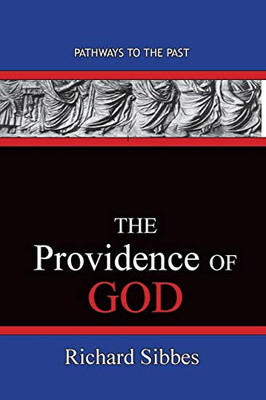The Providence Of God : Pathways To The Past
