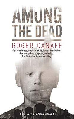 Among The Dead, ADA Alex Greco Series Book 1