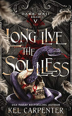 Long Live the Soulless : Dark Maji Book Five
