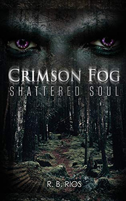 Crimson Fog : Shattered Soul - 9781952244773