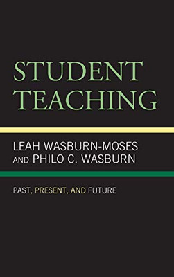 Student Teaching : Past, Present, and Future