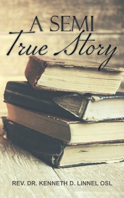 A Semi True Story Large Print