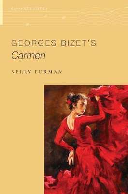 Georges Bizet's Carmen (The Oxford Keynotes Series)