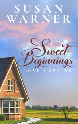 Sweet Beginnings : A Small Town Sweet Romance