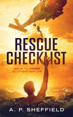 Rescue Checklist: Ready to Answer So Others May Live