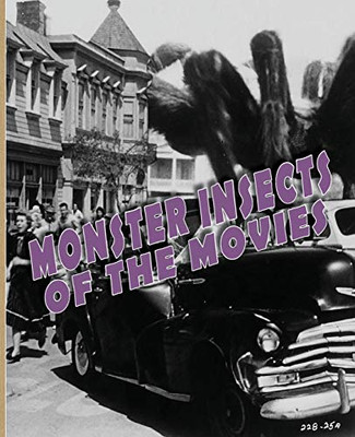 Monster Insects of the Movies - 9781734781625