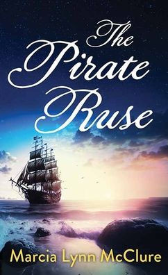 The Pirate Ruse Large Print