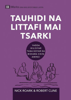 Biblical Theology / Tauhidi na littafi mai tsarki (Hausa): How the Church Faithfully Teaches the Gospel / Yadda Ikilisiyar Tana Koyar da Bishara cikin