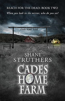 Reach for the Dead Book Two : Cades Home Farm