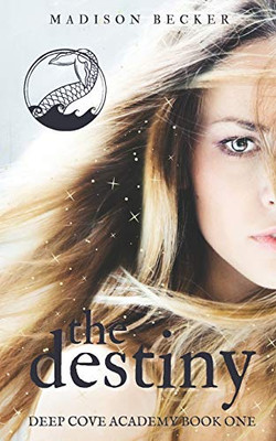 The Destiny : A YA Paranormal Academy Romance