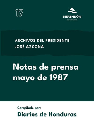 Notas de Prensa mayo de 1987: Archivos del presidente José Azcona