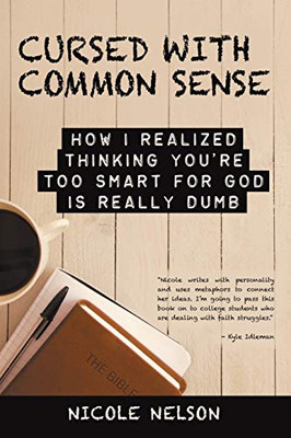 Cursed with Common Sense