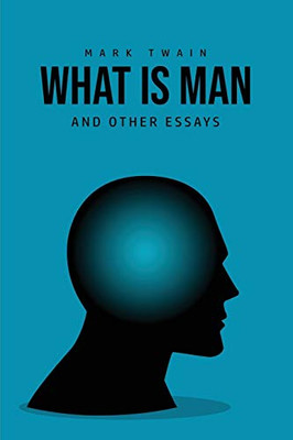 What Is Man? And Other Essays - 9781800601666