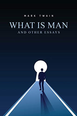 What Is Man? And Other Essays - 9781800601680