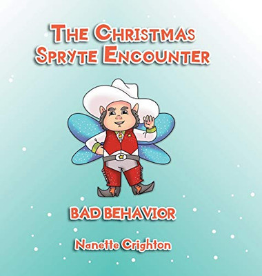 The Christmas Spryte Encounter : Bad Behavior