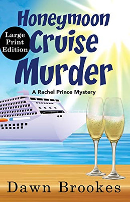 Honeymoon Cruise Murder : Large Print Edition
