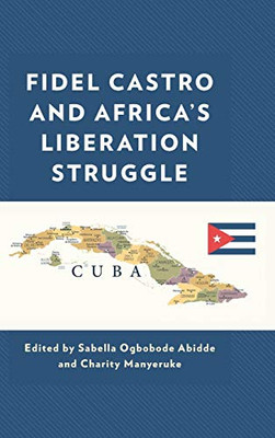Fidel Castro and Africa's Liberation Struggle