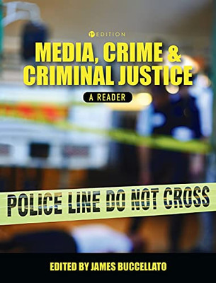 Media, Crime, and Criminal Justice : A Reader