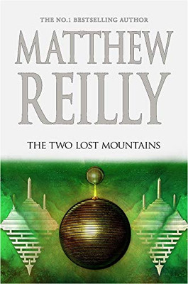 The Two Lost Mountains: a Jack West Jr Novel 6