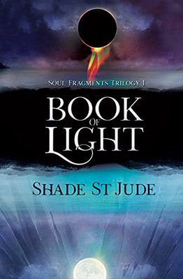 Book of Light: Soul Fragments Trilogy Part One