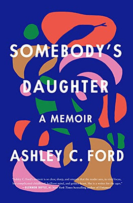 Somebody's Daughter : A Memoir - 9781250203229