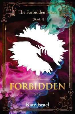 Forbidden: The Forbidden Series (Book 1)