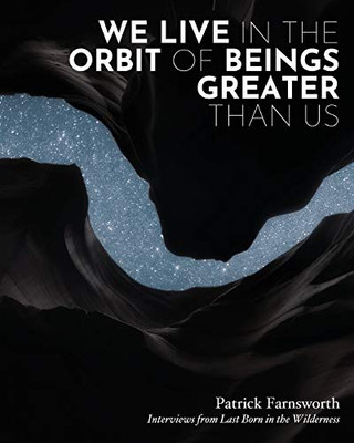 We Live in the Orbit of Beings Greater Than Us