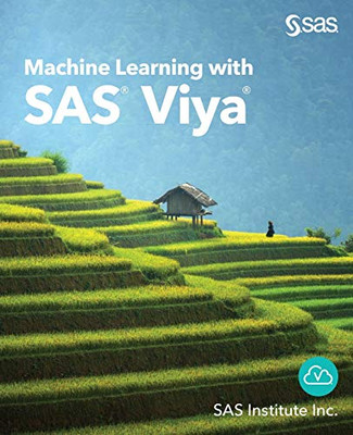 Machine Learning with SAS Viya - 9781951685300