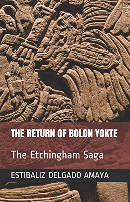 The Return of Bolon Yokte: The Etchingham Saga