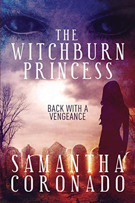 The Witchburn Princess : Back With a Vengeance