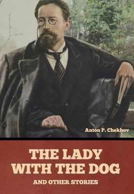 The Lady with the Dog and Other Stories