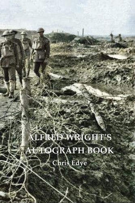 Alfred Wright's Autograph Book - 9781922473110