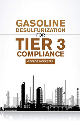 Gasoline Desulfurization for Tier 3 Compliance