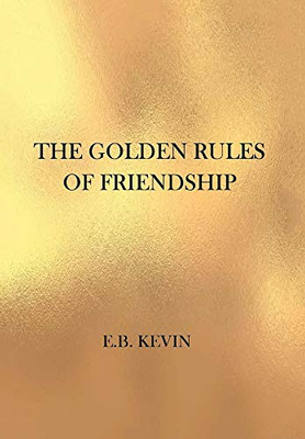 The Golden Rules of Friendship - 9781796089967