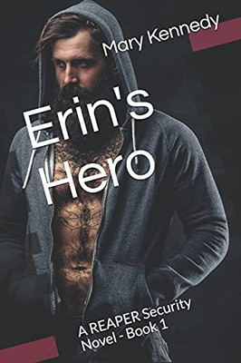 Erin's Hero : A REAPER Security Novel - Book 1