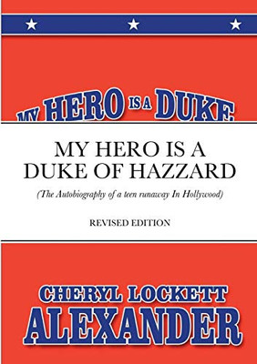 My Hero Is a Duke...of Hazzard - 9781716861352