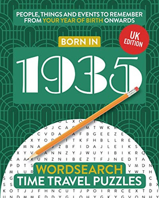 Born in 1935 : Your Life in Wordsearch Puzzles