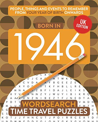 Born in 1946 : Your Life in Wordsearch Puzzles